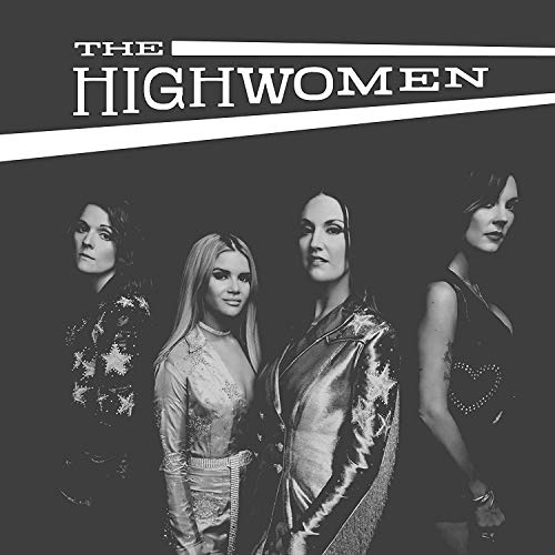 Black and white album cover featuring four women and textH text "THE HIGHWOMEN".