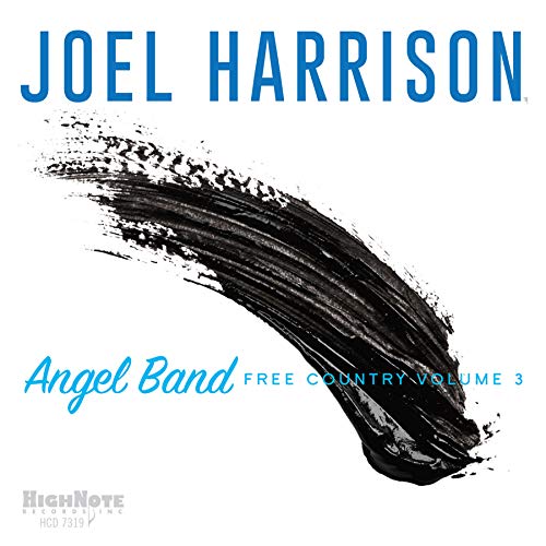 CD cover for Joel Harrison’s “Angel Band: Free Country Volume 3.”