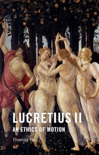 Lucretius II : An Ethics of Motion