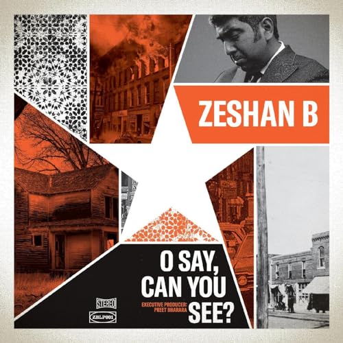 Album cover for Zeshan B’s “O Say, Can You See?” with collage imagery.