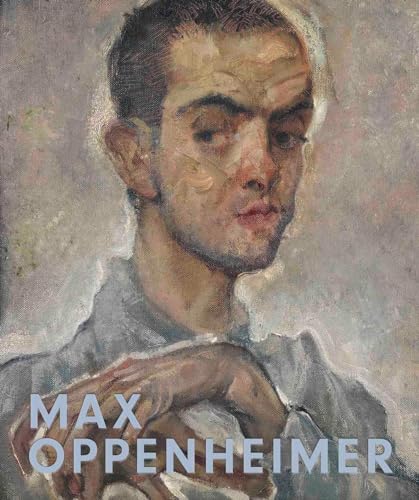Max Oppenheimer: Expressionist of the first hour / Expressionist der ersten Stunde