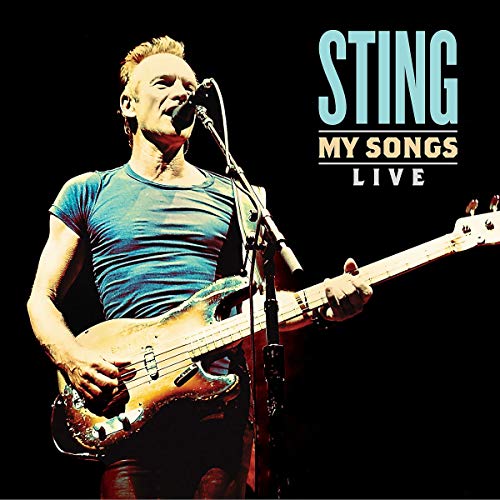 Sting playing bass guitar on stage, album cover for "My Songs: Live".