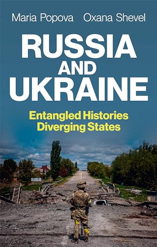 Russia and Ukraine : Entangled Histories, Diverging States