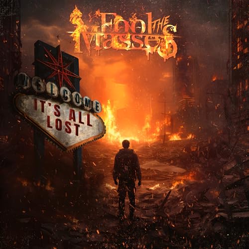 CD cover: burning city, figure facing a “Welcome It’s All Lost” sign.