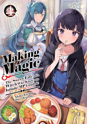 Making Magic: The Sweet Life of a Witch Who Knows an Infinite MP Loophole: Volum