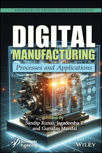 Digital Manufacturing : Processes and Applications
