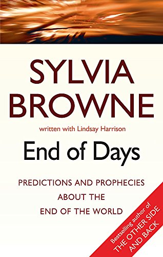 End Of Days: Predictions and prophecies about the end of the world: Was the 2020 worldwide Coronavirus outbreak foretold?