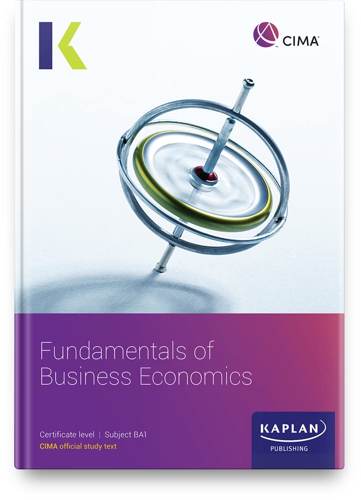 BA1 FUNADMENTALS OF BUSINESS ECONOMICS - STUDY TEXT