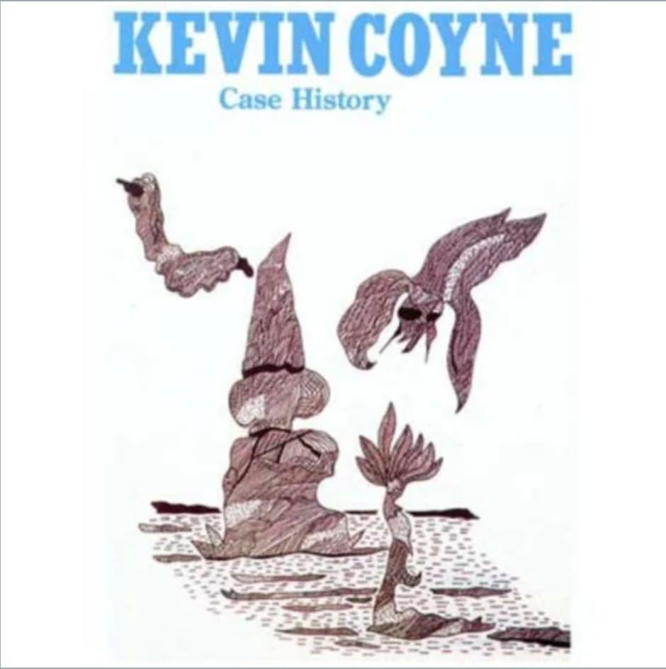 Album cover for Kevin Coyne’s “Case History” featuring abstract, dark illustrations.