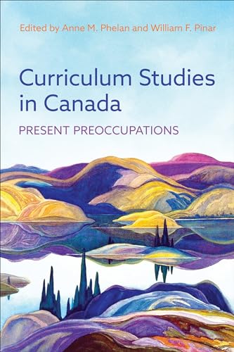 Curriculum Studies in Canada : Present Preoccupations
