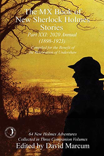 The MX Book of New Sherlock Holmes Stories Part XXI: 2020 Annual (1898-1923) (21)