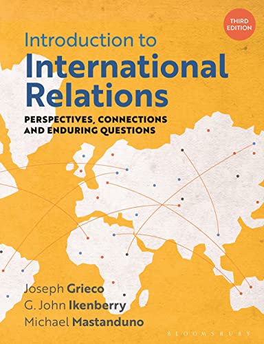Introduction to International Relations : Perspectives, Connections and Enduring Questions