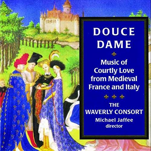 CD cover: medieval figures before a castle, text "Douce Dame" and "Waverly Consort".
