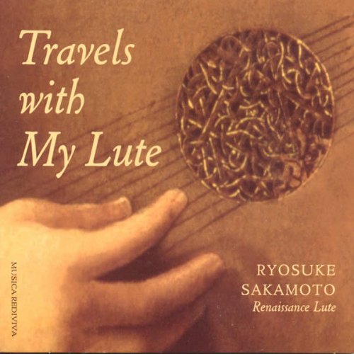CD cover: hand plucking a Renaissance lute, text “Travels with My Lute”.