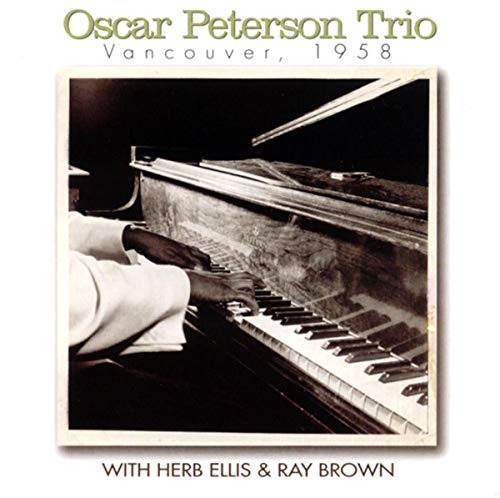CD cover for Oscar Peterson Trio’s “Vancouver 1958” featuring a pianist.