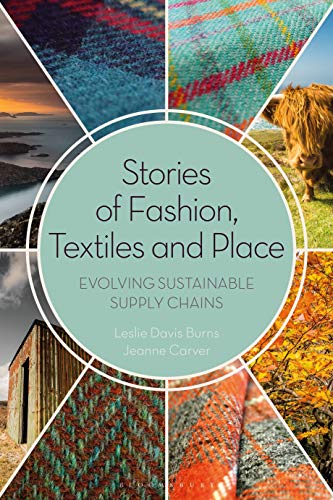 Stories of Fashion, Textiles, and Place : Evolving Sustainable Supply Chains