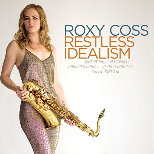 Roxy Coss holds a saxophone, album cover for "Restless Idealism.