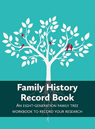 Family History Record Book : An 8-generation family tree workbook to record your research