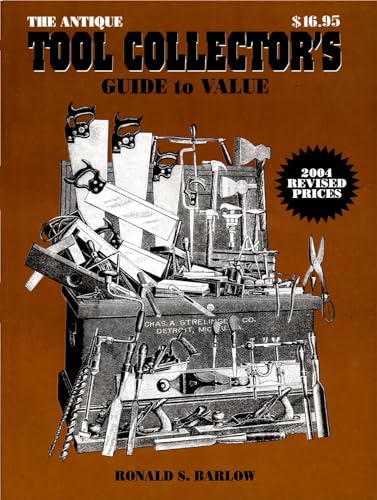 The Antique Tool Collector's Guide to Value