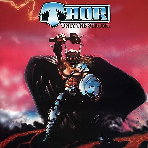 Album cover for Thorās āOnly The Strongā featuring a warrior with a hammer.