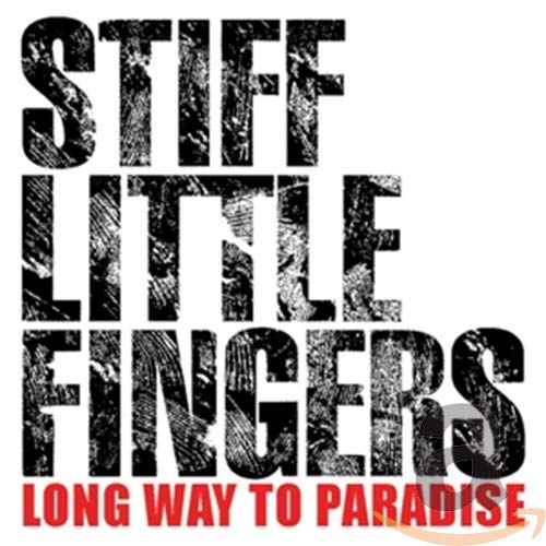 CD cover for Stiff Little Fingers’ “Long Way To Paradise” album.