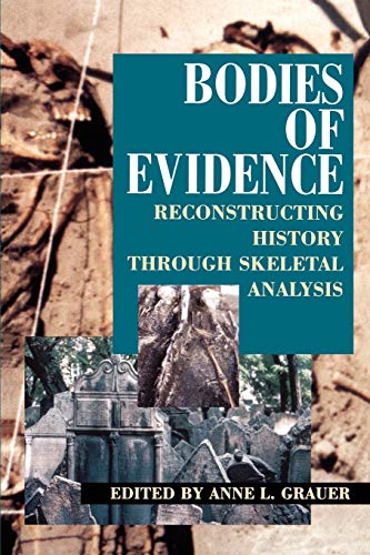 Bodies of Evidence: Reconstructing History through Skeletal Analysis