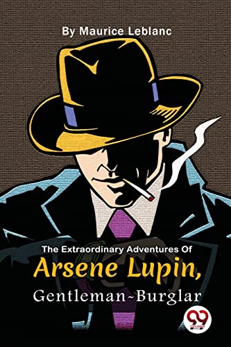 The Extraordinary Adventures Of Arsene Lupin, Gentleman-Burglar