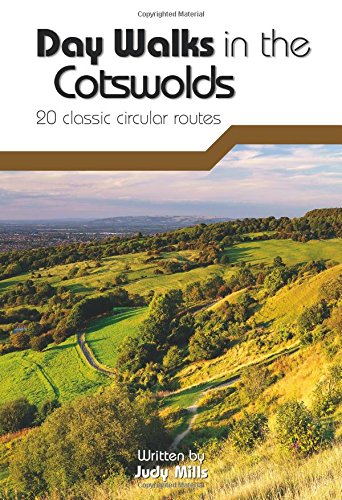 Day Walks in the Cotswolds: 20 Classic Circular Routes