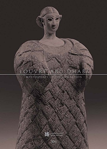 Louvre Abu Dhabi: Masterpieces of the Collection