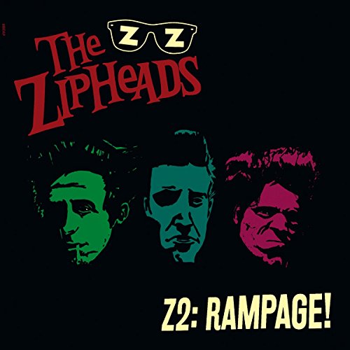 Album cover for The Zipheadsā āZ2: Rampageā featuring three illustrated faces.