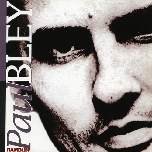 CD cover for Paul Bley’s “Ramblin’” featuring a textured, black and white face.