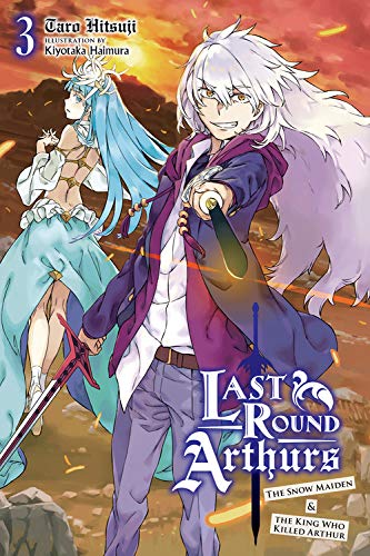 Last Round Arthurs, Vol. 3 (light novel) (Last Round Arthurs (Light Novel))