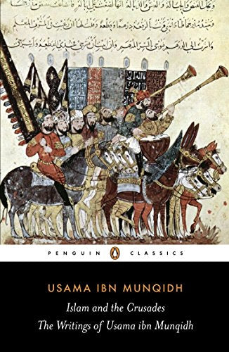 The Book of Contemplation: Islam and the Crusades (Penguin Classics)