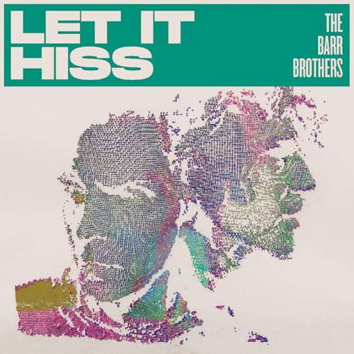 Barr Brothers “Let It Hiss” vinyl album cover with abstract portrait.