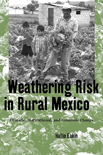 Weathering Risk in Rural Mexico : Climatic, Institutional, and Economic Change