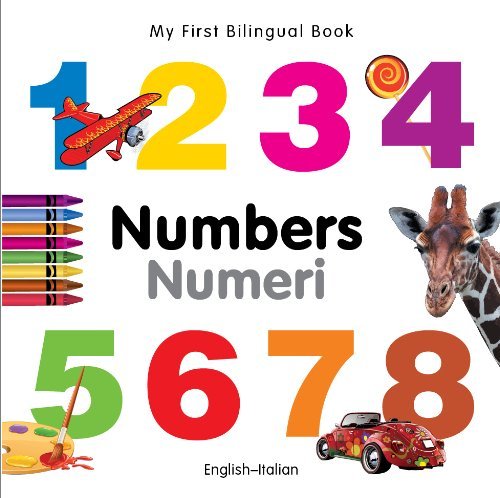 My First Bilingual Book - Numbers (English-Italian)