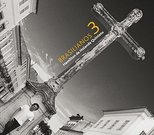 CD cover for "Brasilianos 3" by Hamilton de Holanda Quinteto.