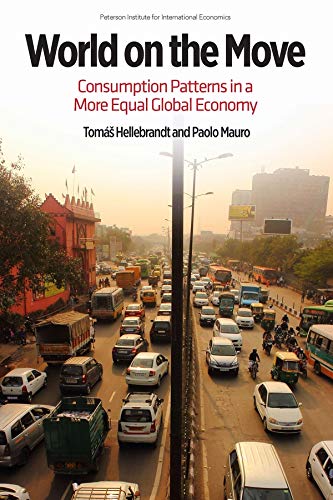 World on the Move: Consumption Patterns in a More Equal Global Economy (Policy Analyses in International Economics): 105