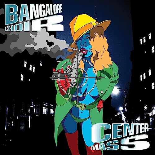 CD cover for Bangalore Choir’s “Center Mass” featuring illustrated figure with a gun.