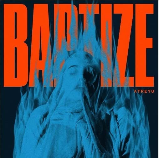 CD cover: blue figure engulfed in orange flames, bold "BAPTIZE" text.