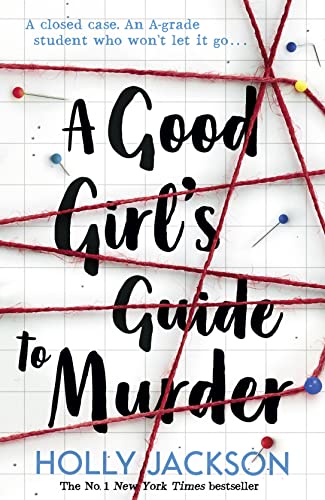 A Good Girl's Guide to Murder: Book 1