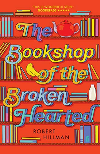The Bookshop of the Broken Hearted: Robert Hillman