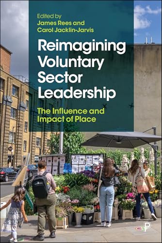 Reimagining Voluntary Sector Leadership : The Influence and Impact of Place