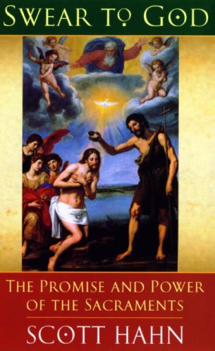 Swear to God : The Promise and Power of the Sacraments