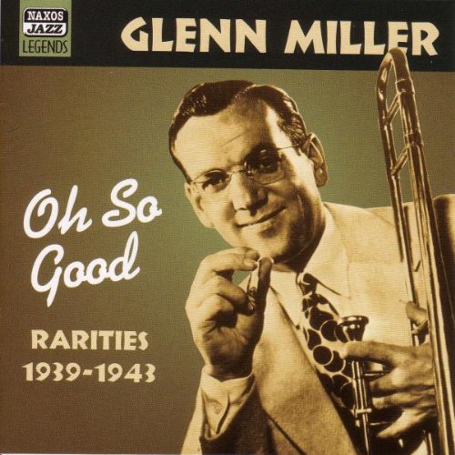 Glenn Miller in glasses with a trombone, album cover for "Oh So Good.