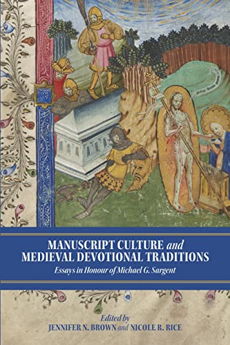 Manuscript Culture and Medieval Devotional Tradi - Essays in Honour of Michael G. Sargent