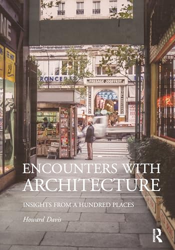 Encounters with Architecture : Insights from a Hundred Places