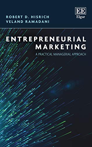 Entrepreneurial Marketing: A Practical Managerial Approach