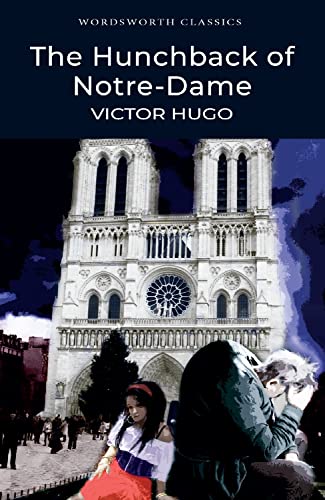 Hunchback of Notre-Dame (Wordsworth Classics)