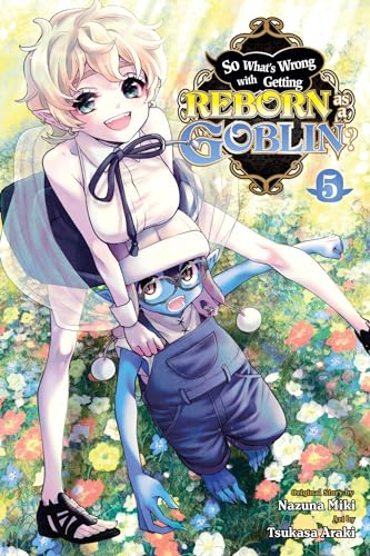 So Whats Wrong Getting Reborn As A Goblin Gn Vol 05 (C: 0-1-